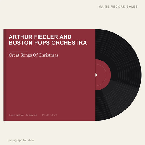 Arthur Fiedler And Boston Pops Orchestra - Great Songs Of Christmas (placeholder, photograph to follow)