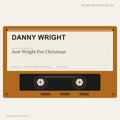 Danny Wright - Just Wright For Christmas (placeholder, photograph to follow)