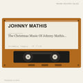 Johnny Mathis - The Christmas Music Of Johnny Mathis: A Personal Collection (placeholder, photograph to follow)