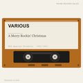 Various - A Merry Rockin' Christmas (placeholder, photograph to follow)