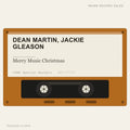 Dean Martin, Jackie Gleason - Merry Music Christmas (placeholder, photograph to follow)