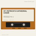 St. Patrick's Cathedral Choir - Christmas Vol. 2 (placeholder, photograph to follow)