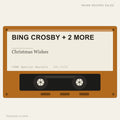 Bing Crosby, Carmen Dragon, The Hollywood Bowl Symphony Orchestra - Christmas Wishes (placeholder, photograph to follow)