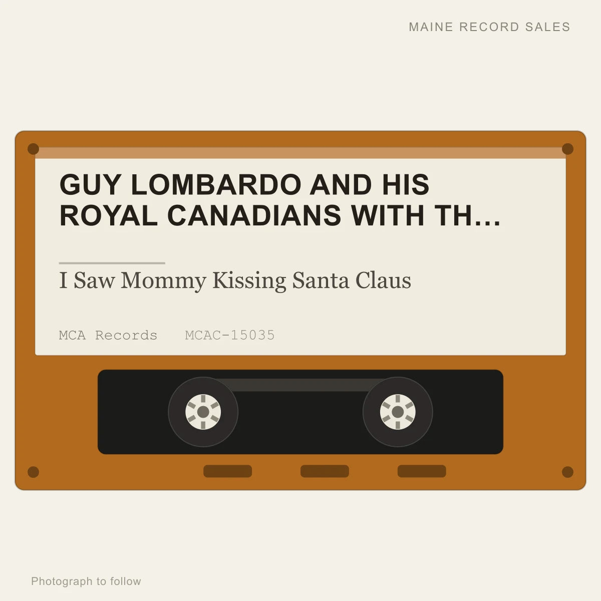 Guy Lombardo And His Royal Canadians With The Andrews Sisters - I Saw Mommy Kissing Santa Claus (placeholder, photograph to follow)