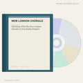 New London Chorale - Christmas With The New London Chorale (A Tom Parker Project) (placeholder, photograph to follow)